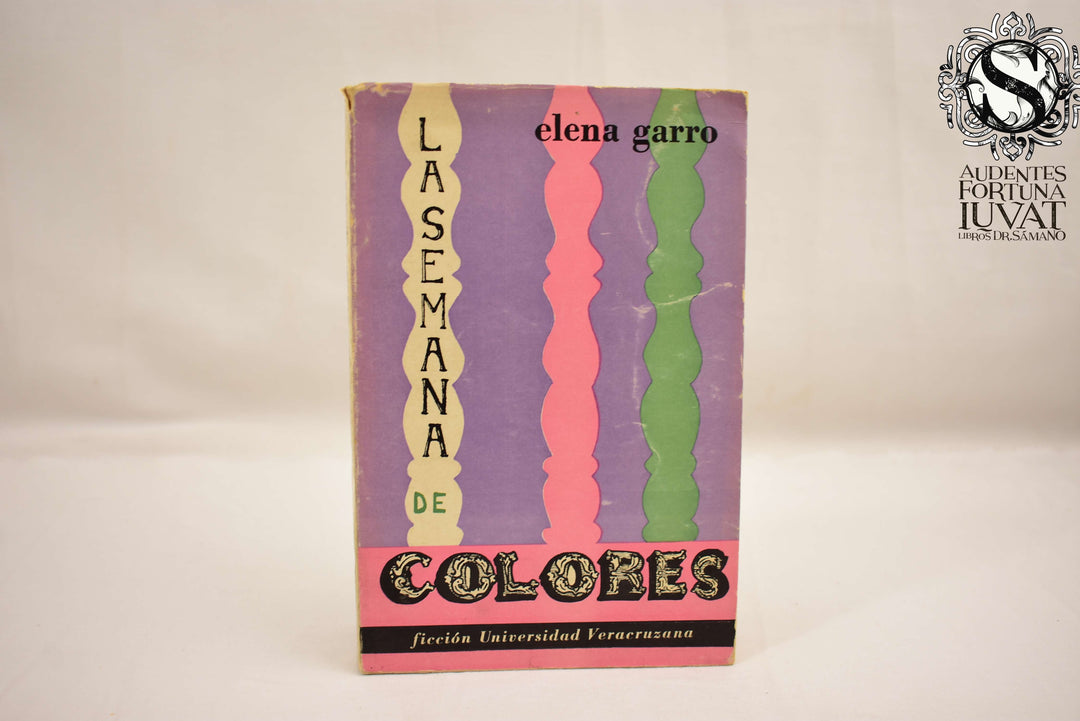 La Semana de Colores - ELENA GARRO