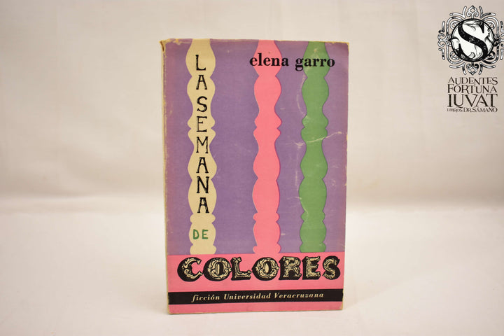 La Semana de Colores - ELENA GARRO