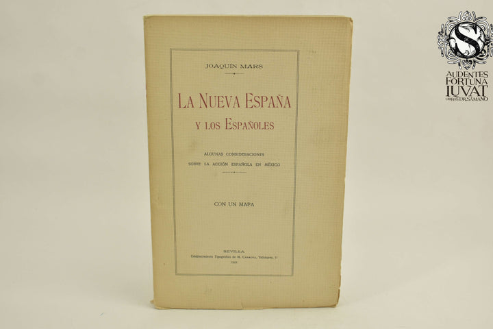 LA NUEVA ESPAÑA Y LOS ESPAÑOLES -  Joaquín Mars