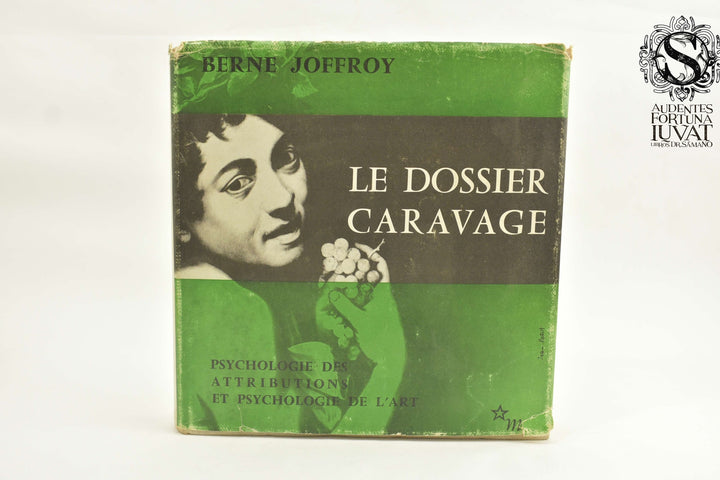 LE DOSSIER CARAVAGE -  Berne Joffroy