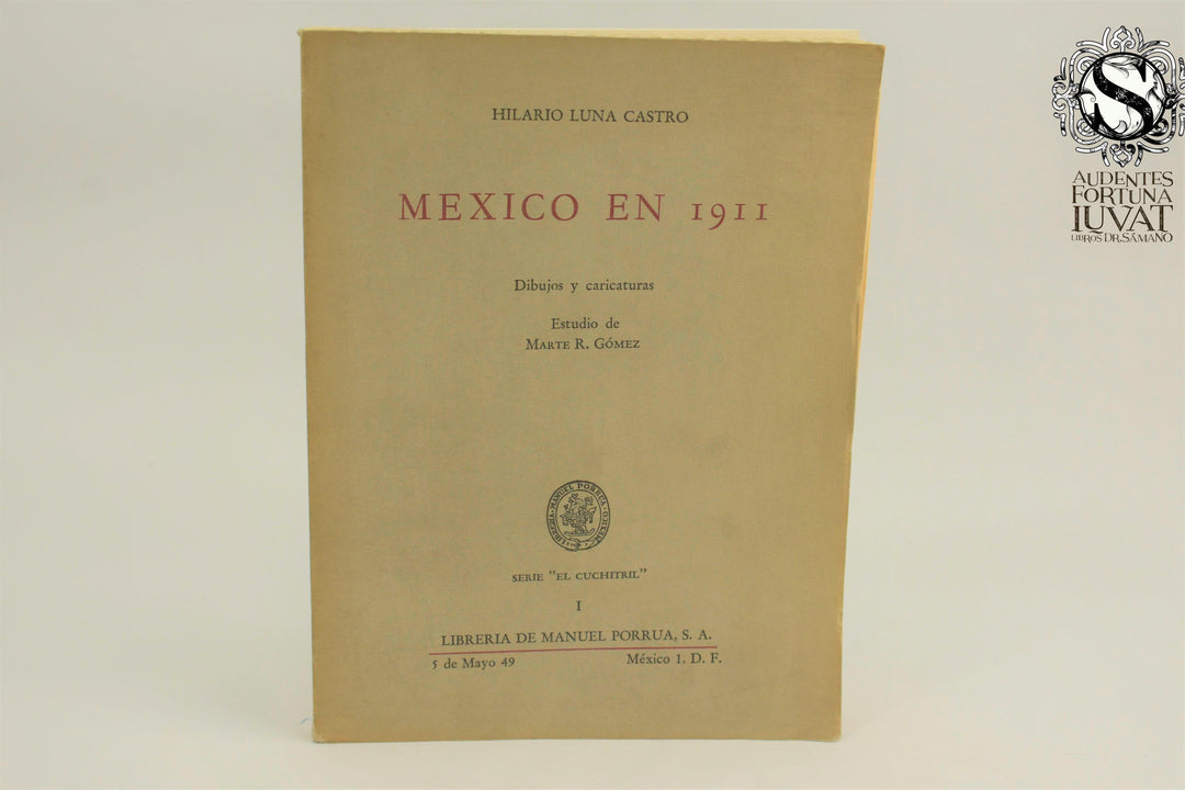 MÉXICO EN 1911 - Hilario Luna Castro