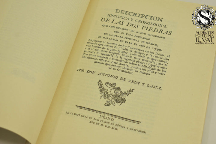 DESCRIPCIÓN HISTÓRICA Y CRONOLÓGICA DE LAS DOS PIEDRAS - Antonio de León y Gama