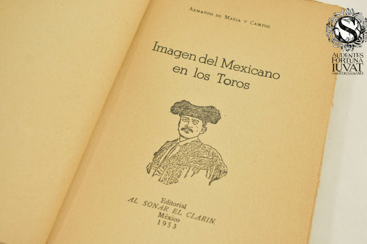 IMAGEN DEL MEXICANO EN LOS TOROS - Armando de María y Campos