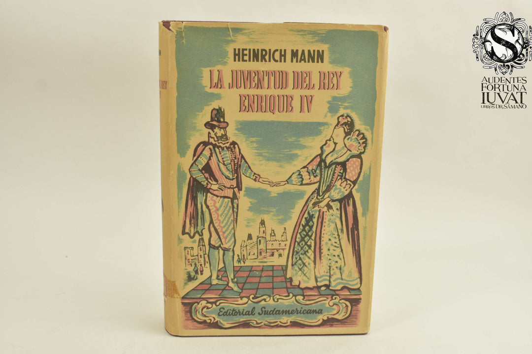 LA JUVENTUD DEL REY ENRIQUE IV - Henrich Mann