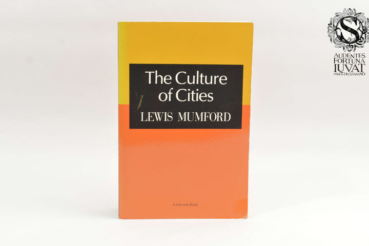 THE CULTURE OF CITIES - Lewis Mumford