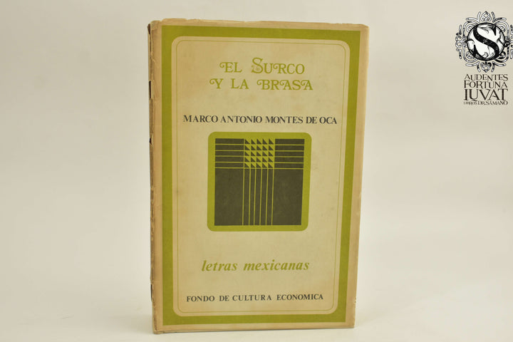 EL SURCO Y LA BRASA - Marco Antonio Montes de Oca