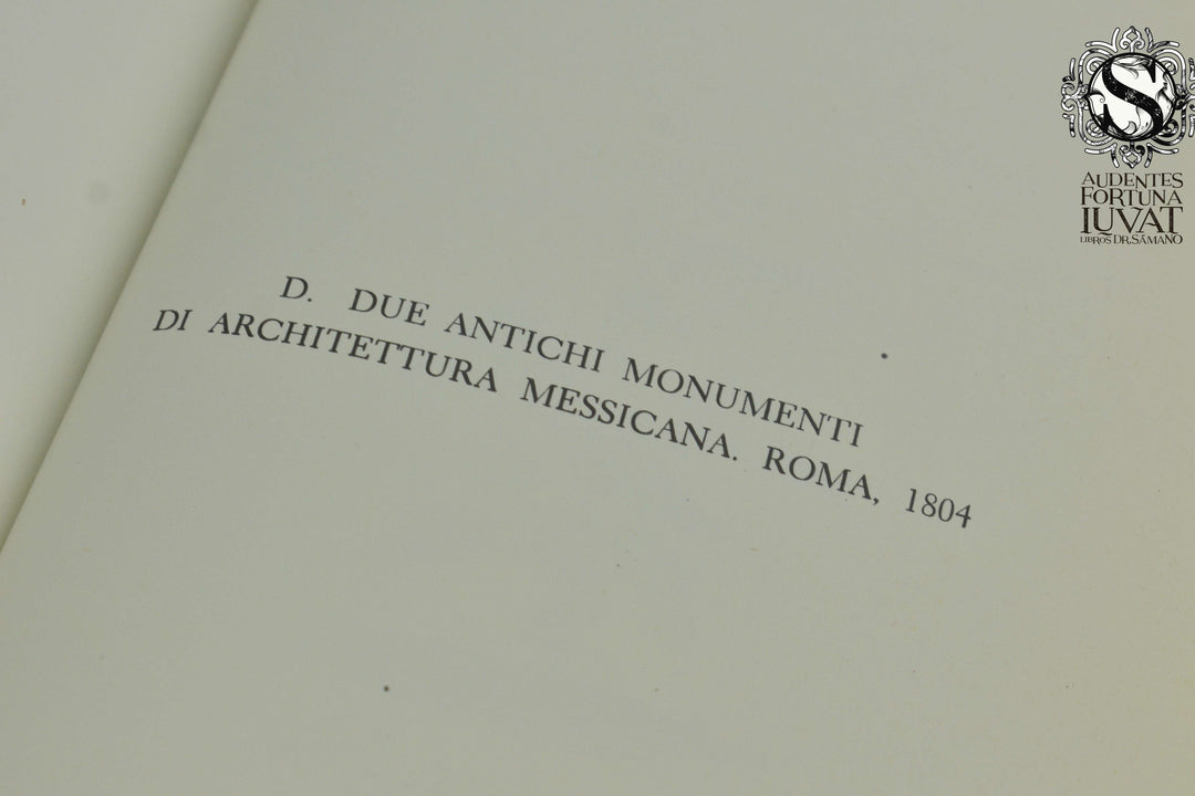 SOBRE LO BELLO EN GENERAL Y DOS MONUMENTOS DE ARQUITECTURA MEXICANA TAJÍN Y XOCHICALCO - Pedro José Márquez