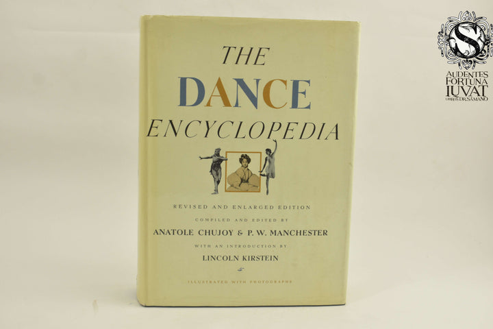 THE DANCE ENCYCLOPEDIA - Anatole Chujov