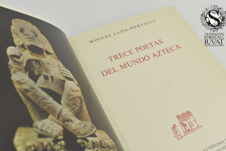 TRECE POETAS DEL MUNDO AZTECA - Miguel León-Portilla