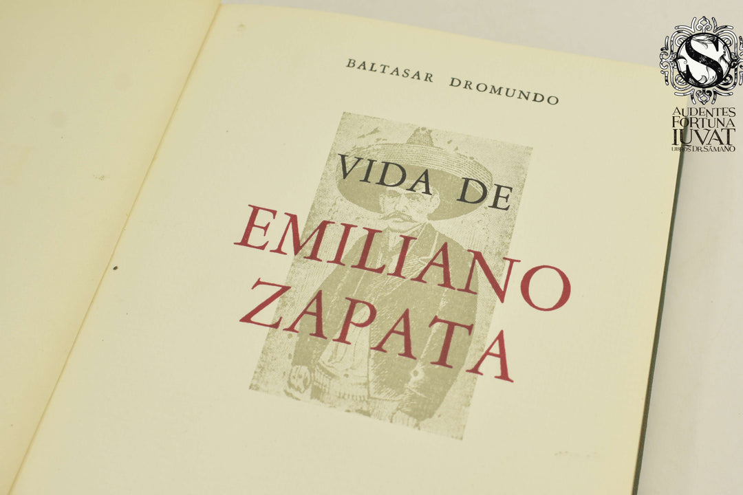 VIDA DE EMILIANO ZAPATA - Baltazar Dromundo