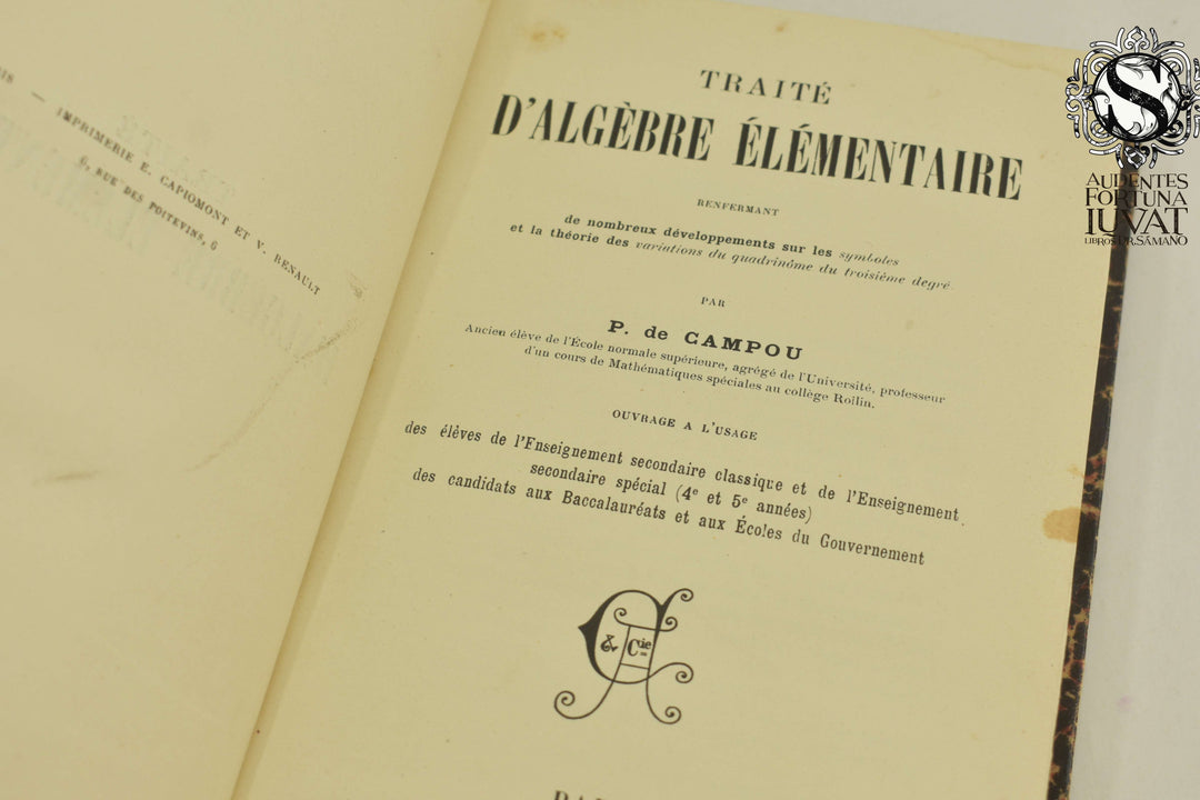 TRAITE D'ALGEBRE ELEMENTAIRE - P. de Campou