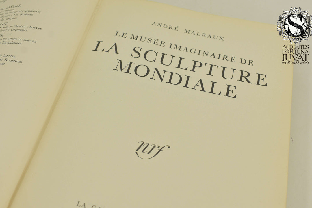 LE MUSÉE IMAGINAIRE DE LA SCULPTURE MONDIALE - André Malraux