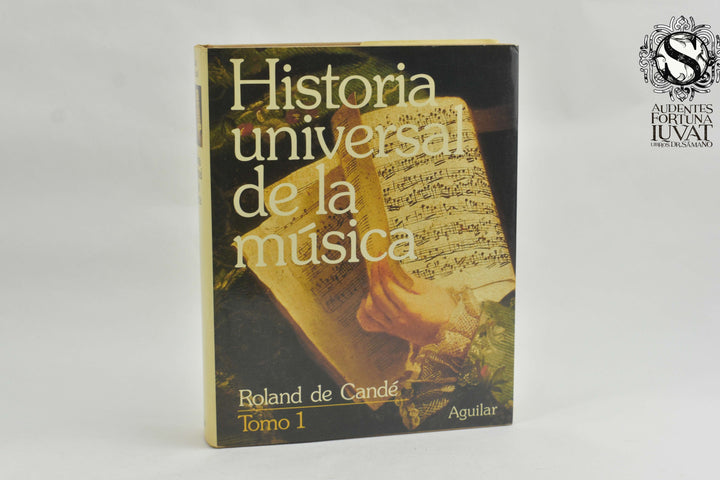 HISTORIA UNIVERSAL DE LA MÚSICA - Roland de Candé