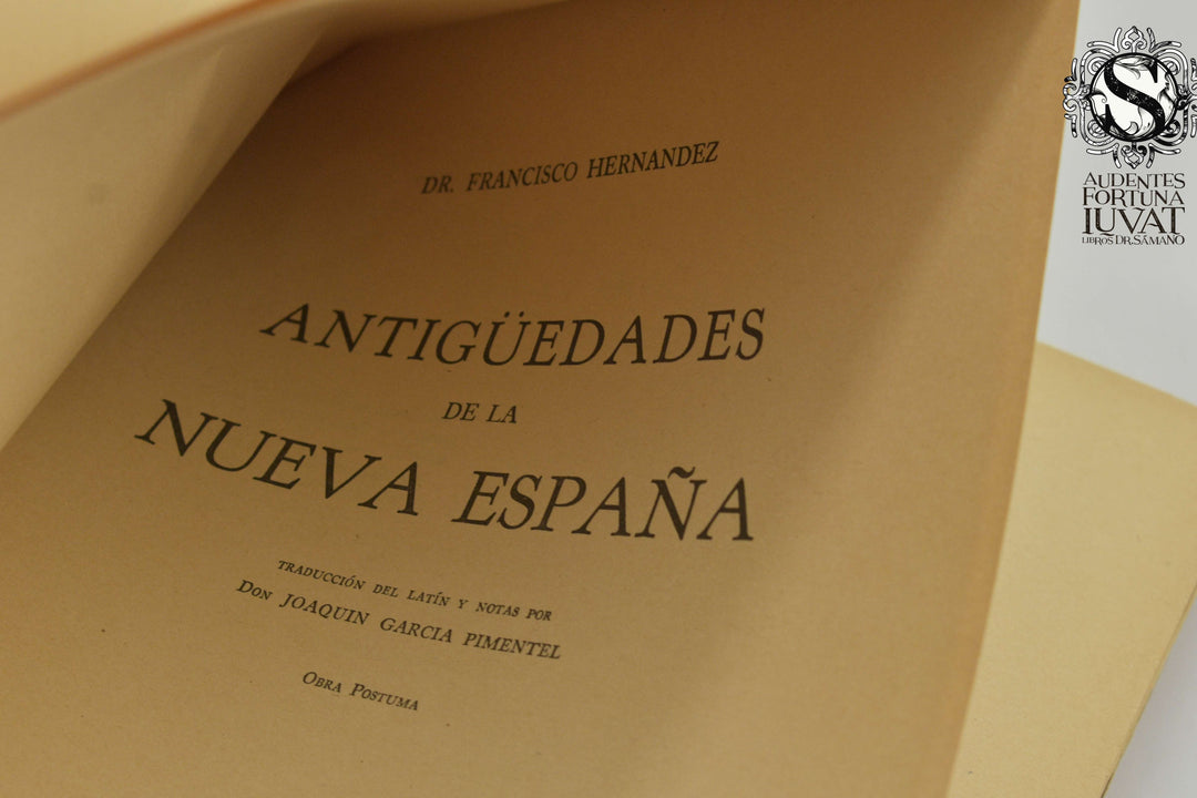 ANTIGÜEDADES DE LA NUEVA ESPAÑA - Francisco Hernández