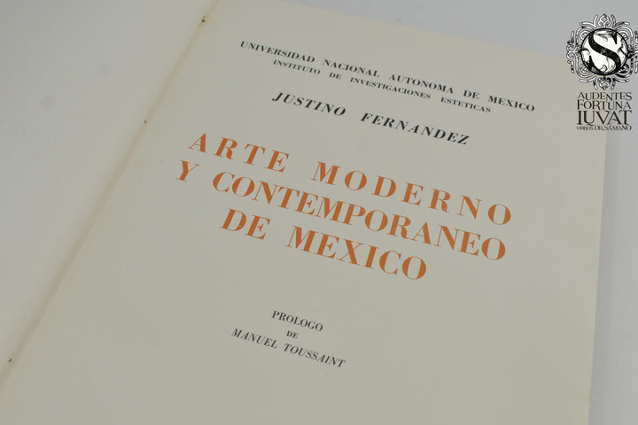 ARTE MODERNO Y CONTEMPORÁNEO DE MÉXICO - Justino Fernández