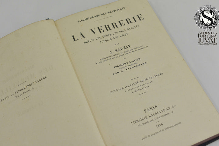 LA VERRERIE -  A. Sauzay