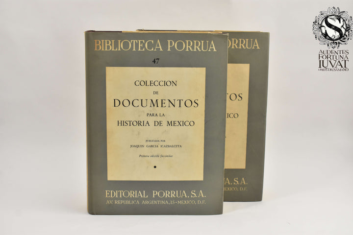 COLECCIÓN DE DOCUMENTOS PARA LA HISTORIA DE MÉXICO -  Joaquín García Icazbalceta