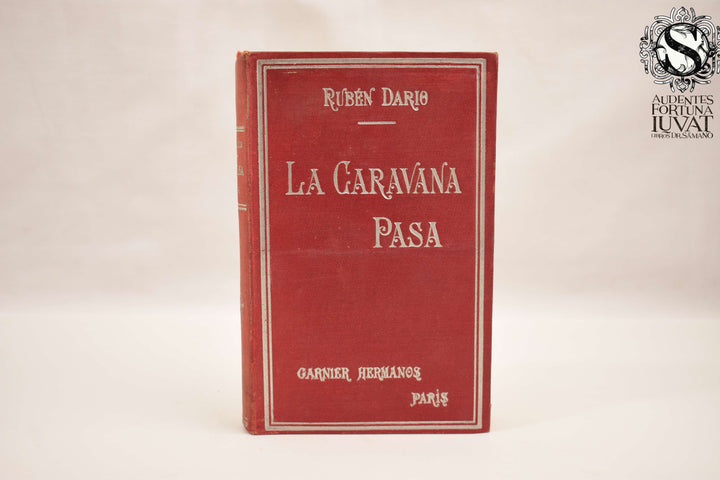 LA CARAVANA PASA - Rubén Dario