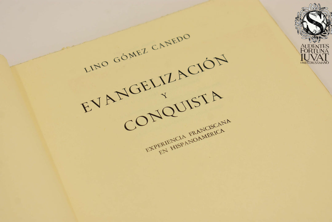 EVANGELIZACIÓN Y CONQUISTA - Lino Gómez Canedo