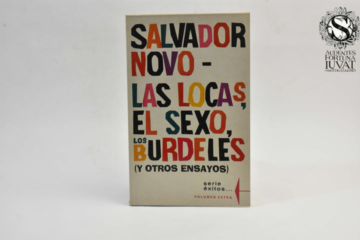 LAS LOCAS LOCAS, EL SEXO Y OS BURDELES - Salvador Novo