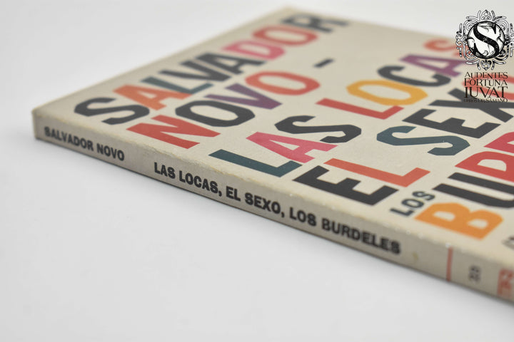 LAS LOCAS LOCAS, EL SEXO Y OS BURDELES - Salvador Novo
