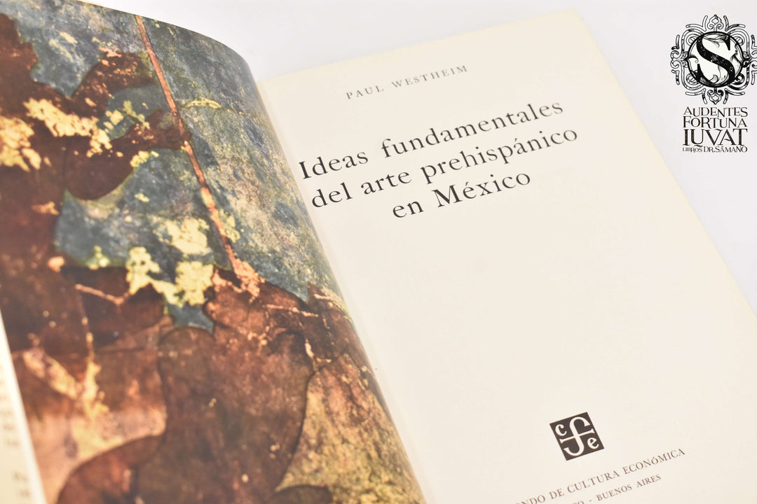 IDEAS FUNDAMENTALES DEL ARTE PREHISPÁNICO EN MÉXICO - Paul Westheim