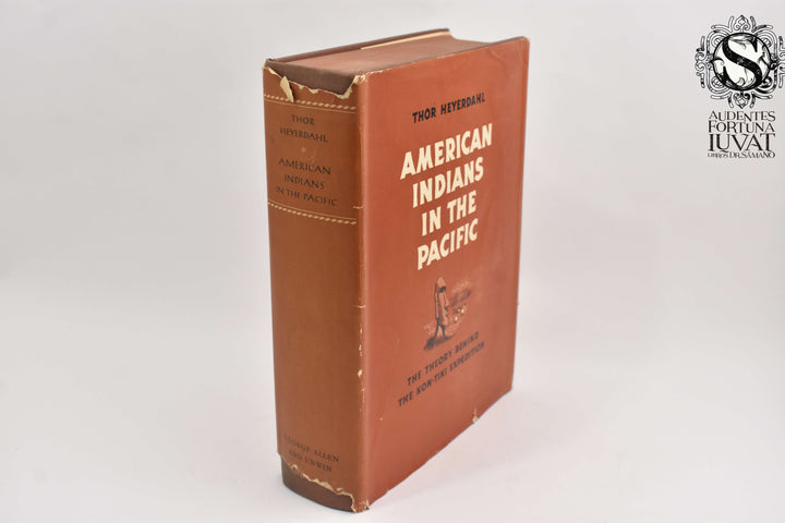 AMERICAN INDIANS IN THE PACIFIC - Thor Heyerdahl