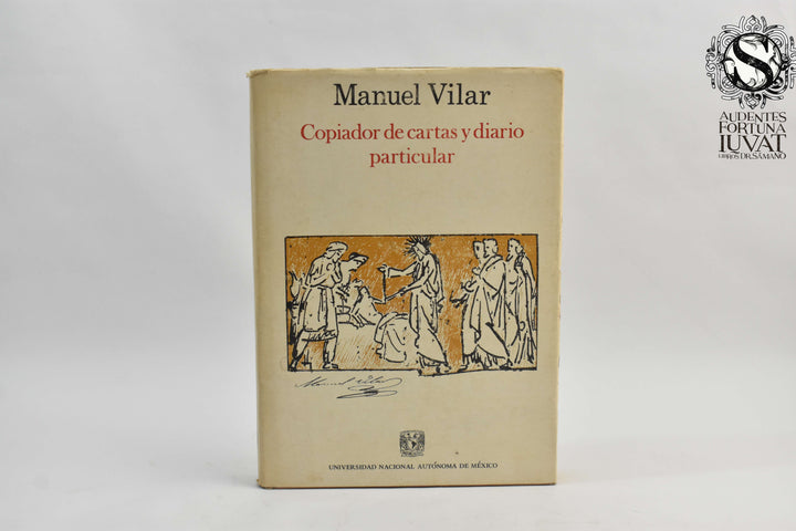 COPIADOR DE CARTAS Y DIARIO PARTICULAR - Manuel Vilar