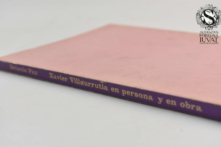 XAVIER VILLAURRUTIA EN PERSONA Y OBRA - Octavio Paz