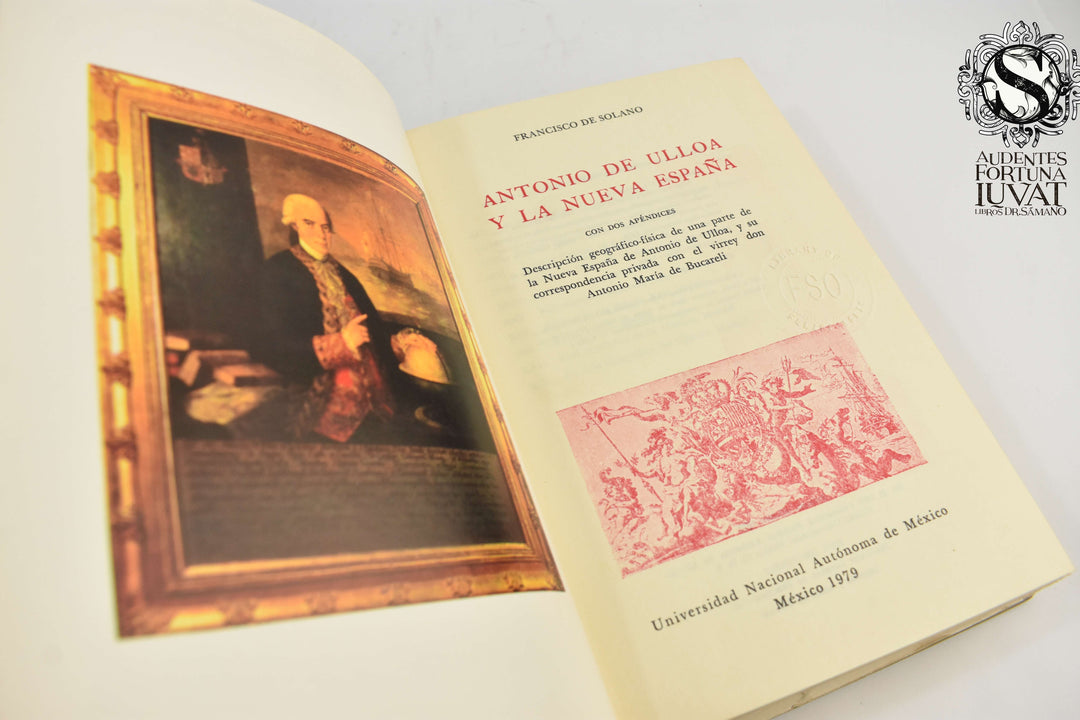 ANTONIO DE ULLOA Y LA NUEVA ESPAÑA -  Francisco de Solano