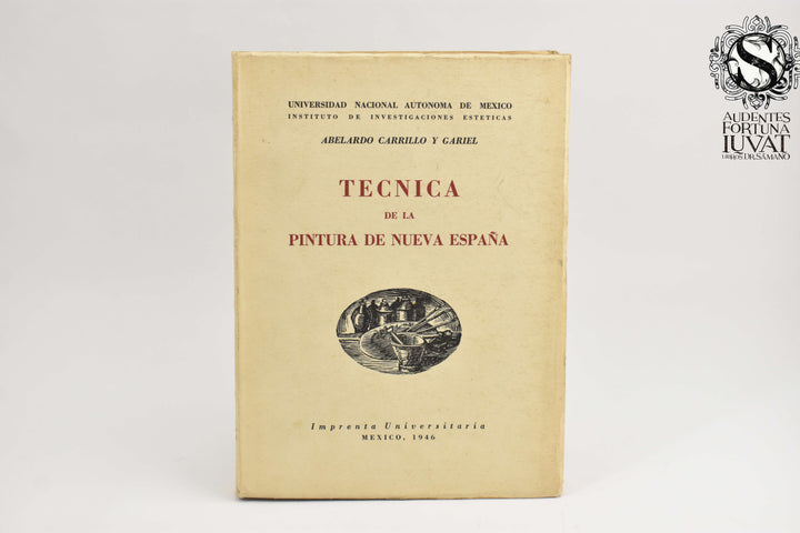 TÉCNICA DE LA PINTURA DE NUEVA ESPAÑA - Abelardo Carrillo y Gabriel