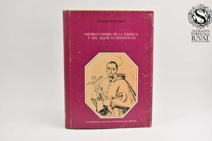 INSTRUCCIONES DE LA FÁBRICA Y DEL AJUAR ECLESIÁSTICOS - Carlos Barromeo