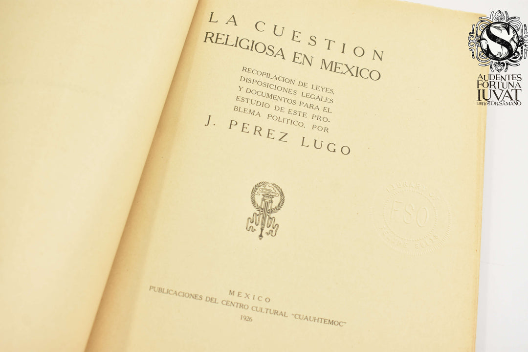 LA CUESTIÓN RELIGIOSA EN MÉXICO - J. Pérez Lugo