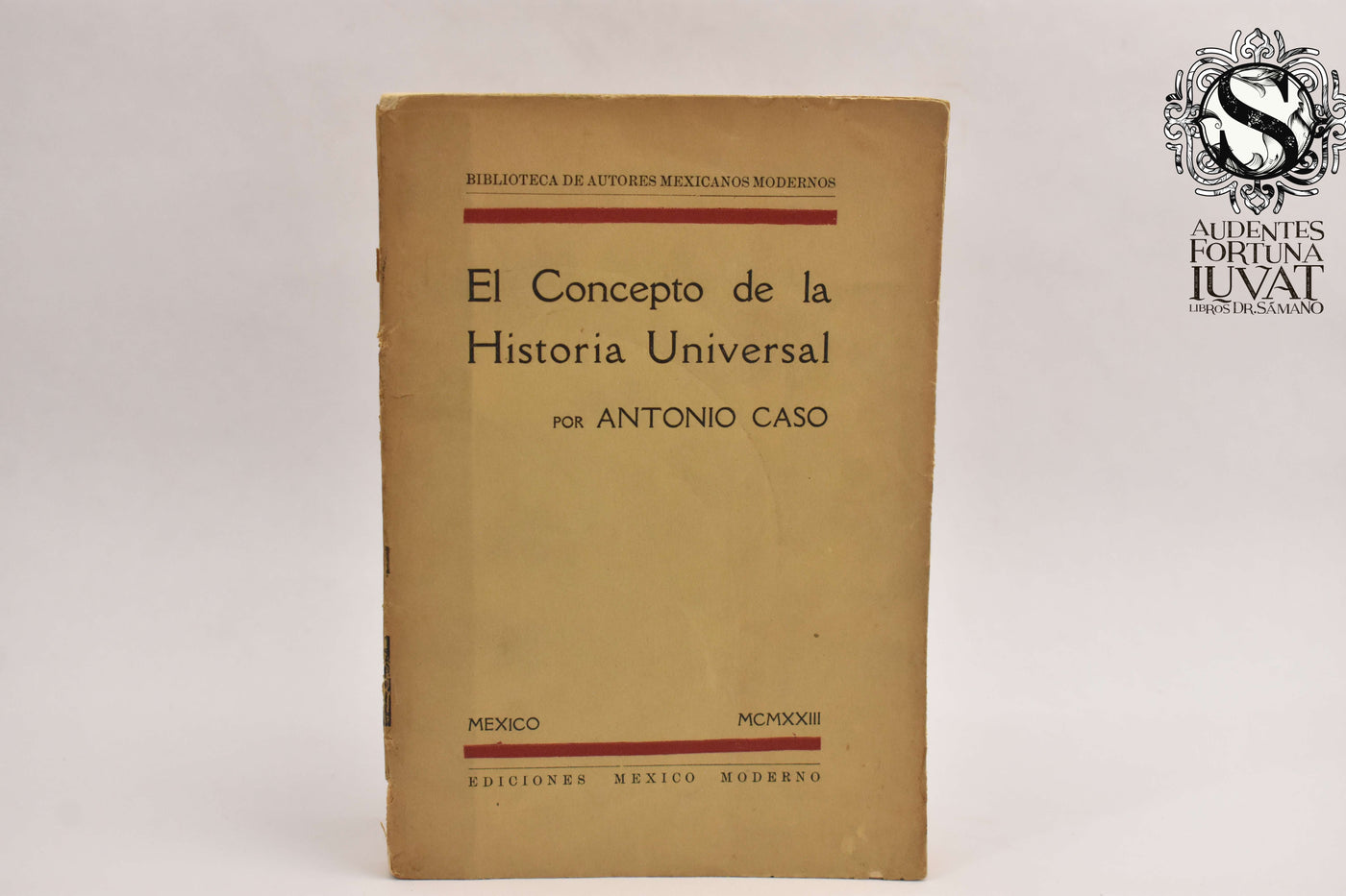 EL CONCEPTO DE LA HISTORIA UNIVERSAL - Antonio Caso