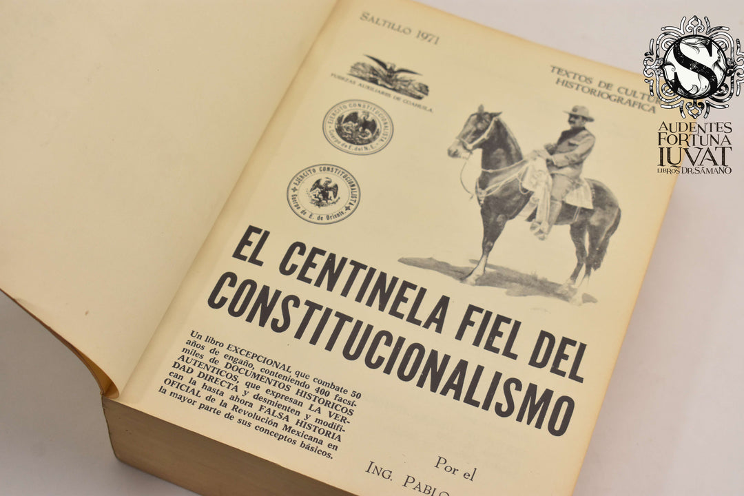 EL CENTINELA FIEL DEL CONSTITUCIONALISMO - el Pablo González