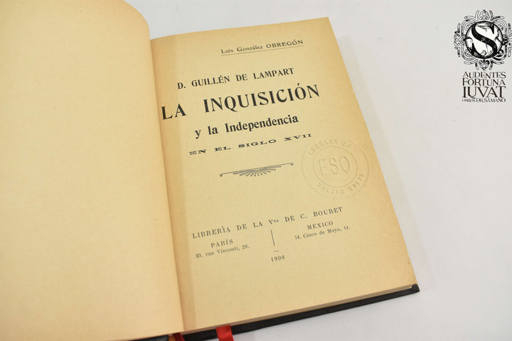 D. GUILLÉN DE LAMPART: LA INQUISICIÓN Y LA INDEPENDENCIA - Luis González Obregón