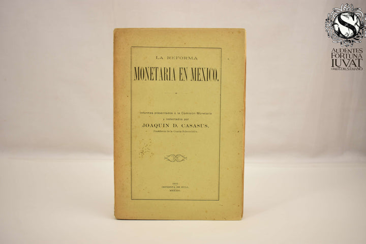 La Reforma Monetaria en México - JOAQUÍN D. CASASUS