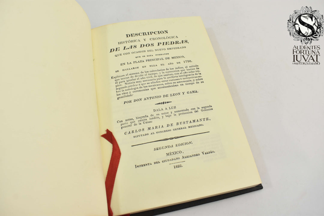 DESCRIPCIÓN HISTÓRICA Y CRONOLÓGICA DE LAS DOS PIEDRAS - Antonio de León y Gama