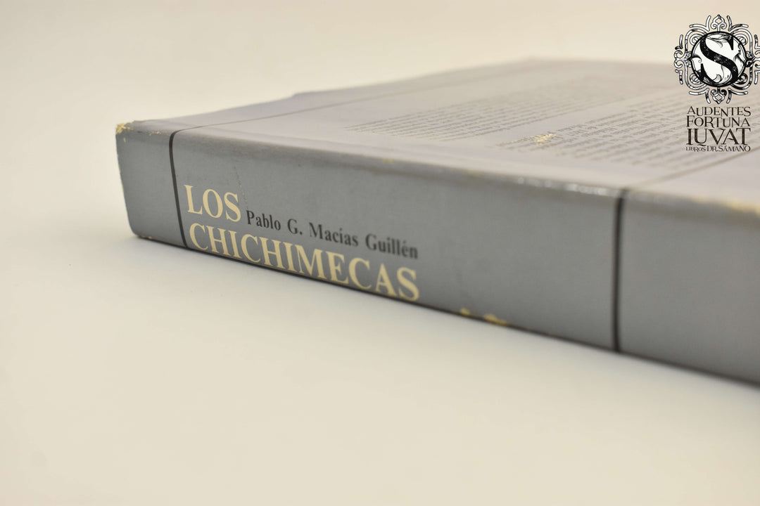 LOS CHICHIMECAS -  Pablo G. Macías Guillén