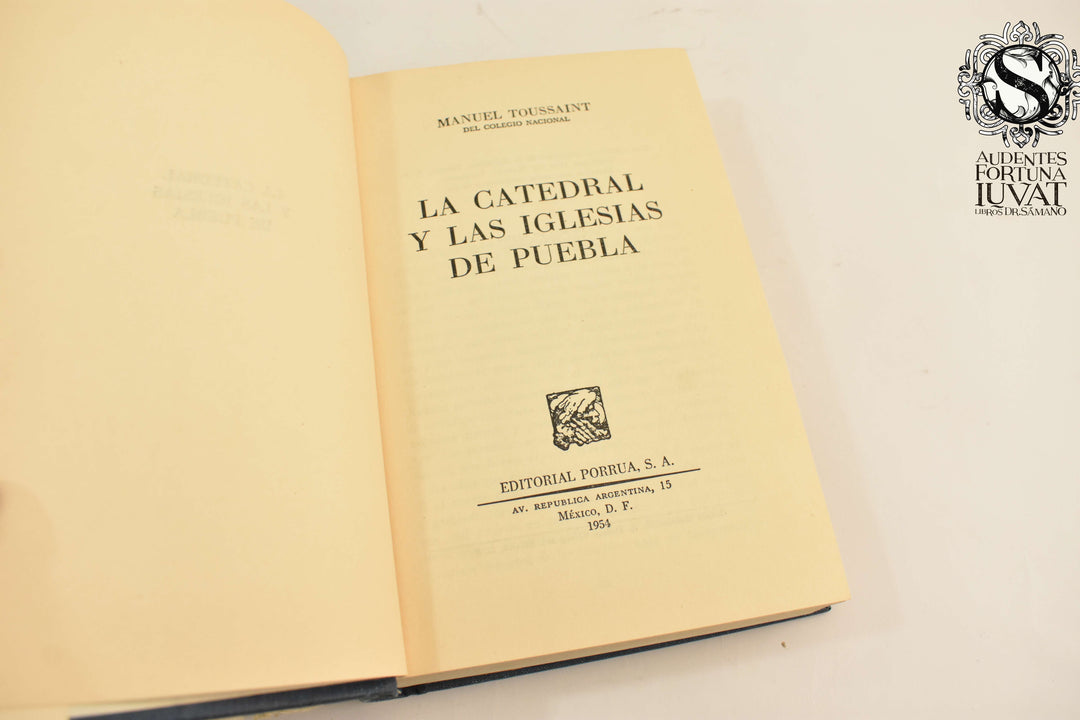 LA CATEDRAL Y LAS IGLESIAS DE PUEBLA - Manuel Toussaint