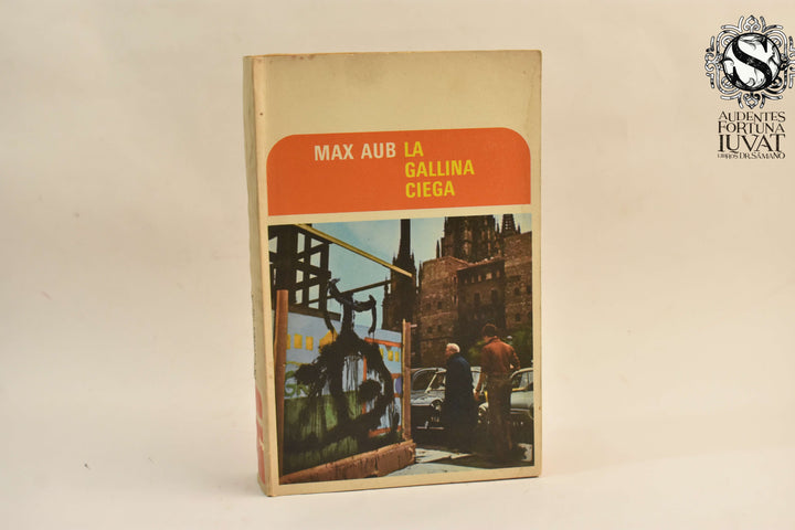 LA GALLINA CIEGA -  Max Aub