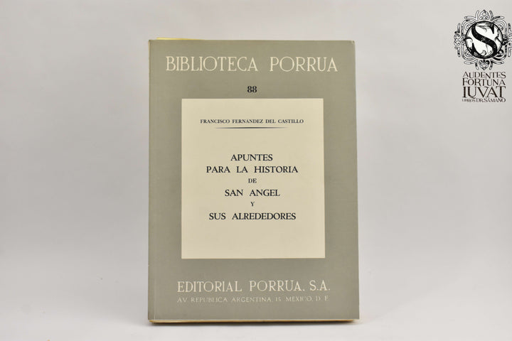 APUNTES PARA LA HISTORIA DE SAN ÁNGEL Y SUS ALREDEDORES - Francisco Fernández del Castillo