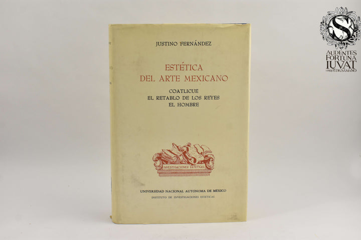 ESTÉTICA DEL ARTE MEXICANO - Justino Fernández
