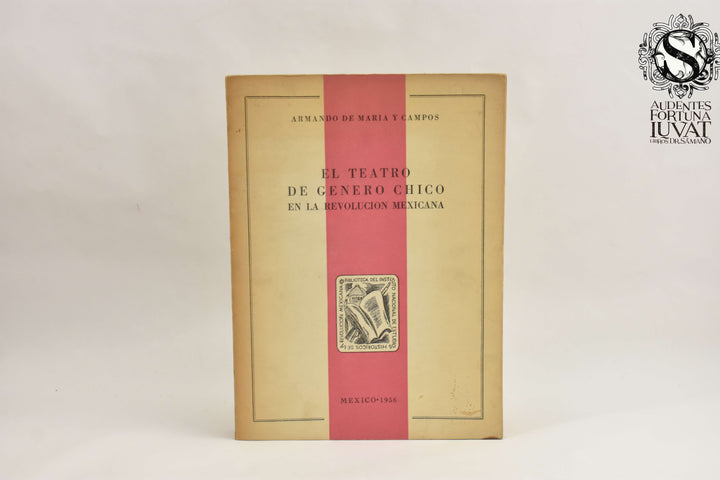 EL TEATRO DEL GÉNERO CHICO - Armando de María y Campos