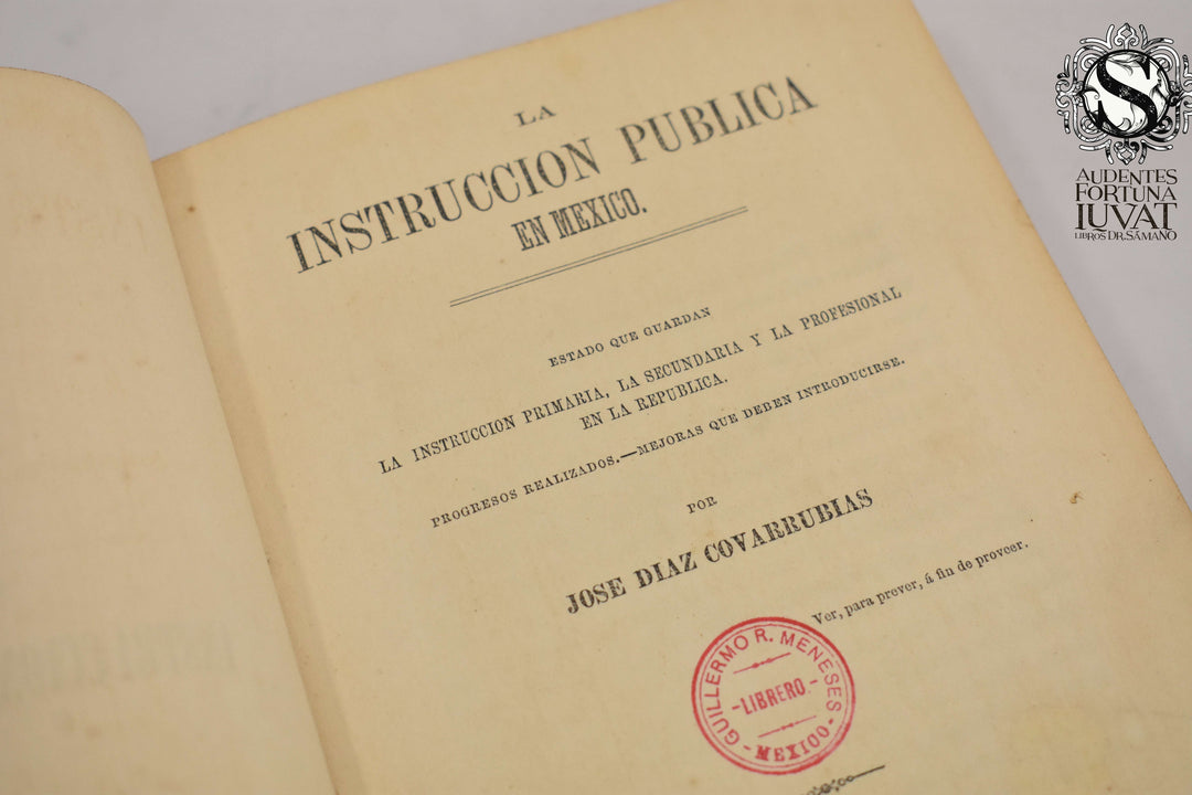 LA INSTRUCCIÓN PÚBLICA EN MÉXICO - José Díaz Covarrubias