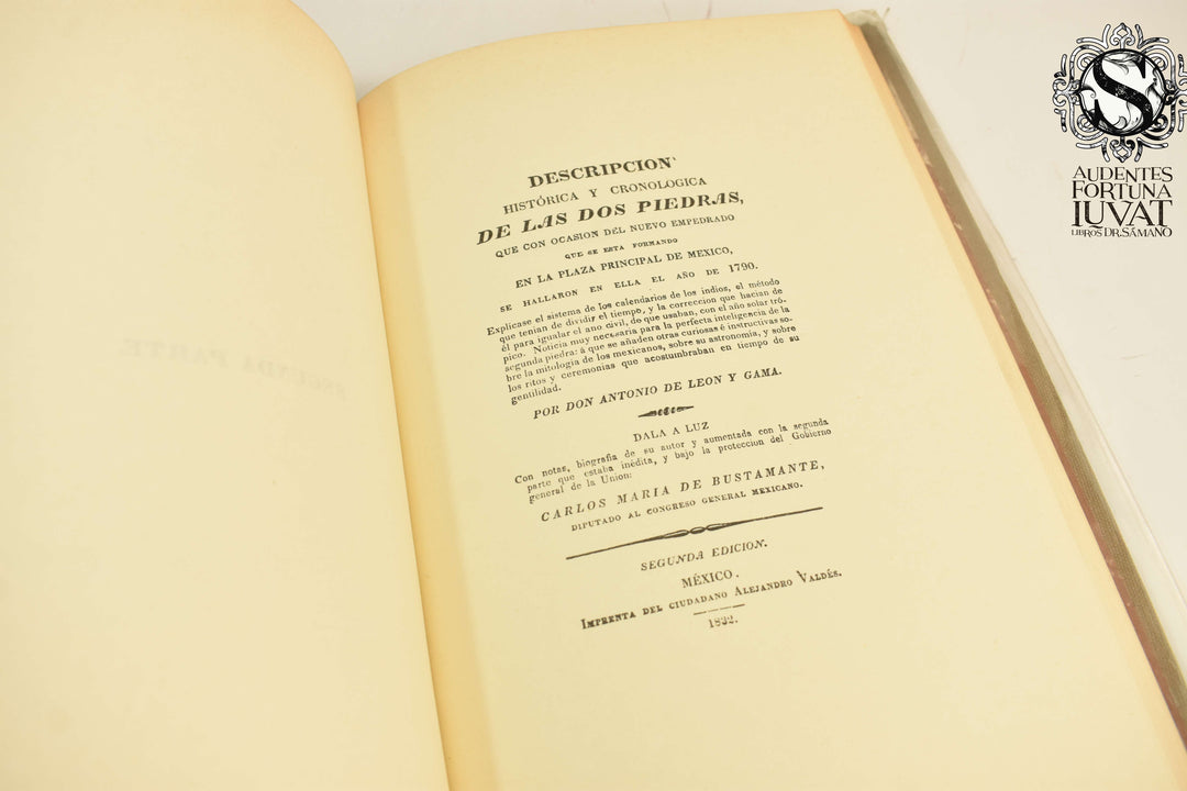 DESCRIPCIÓN HISTÓRICA Y CRONOLÓGICA DE LA DOS PIEDRAS - Antonio de Leon y Gama