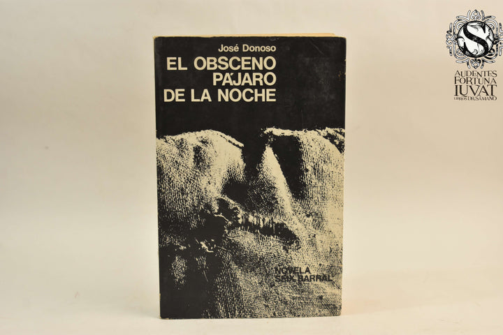 EL OBSCENO PÁJARO DE LA NOCHE - José Donoso