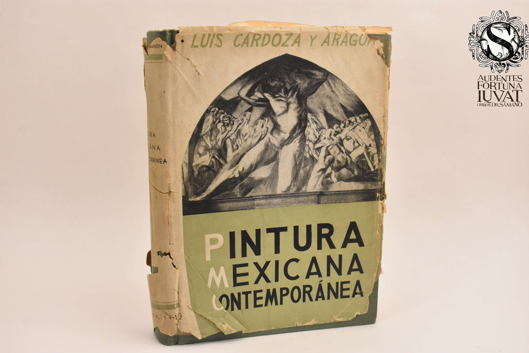 PINTURA MEXICANA CONTEMPORÁNEA - Luis Cardoza y Aragón