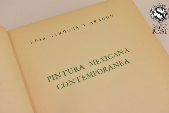 PINTURA MEXICANA CONTEMPORÁNEA - Luis Cardoza y Aragón