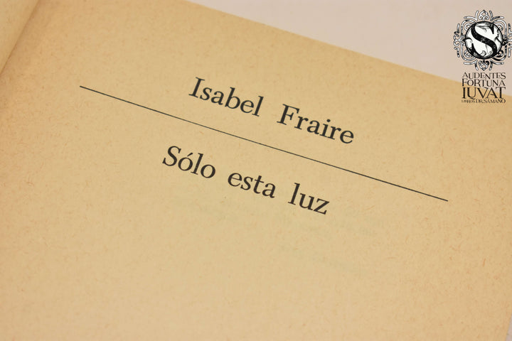 SOLO ESTA LUZ - Isabel Fraire